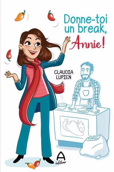 DONNE-TOI UN BREAK, ANNIE! | CLAUDIA LUPIEN