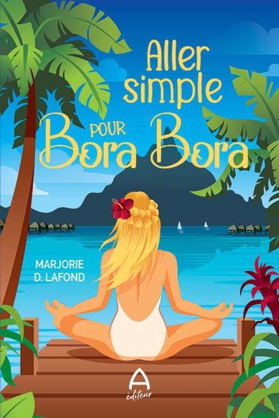 ALLER SIMPLE POUR BORA BORA