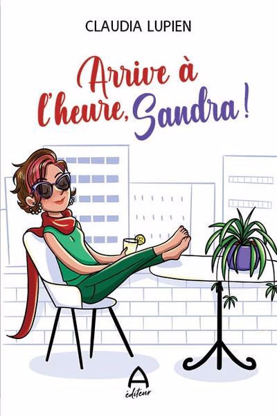 ARRIVE A L'HEURE, SANDRA!