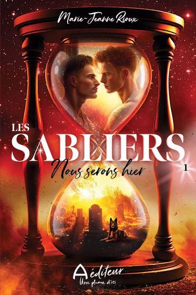 SABLIERS T.01: NOUS SERONS HIER