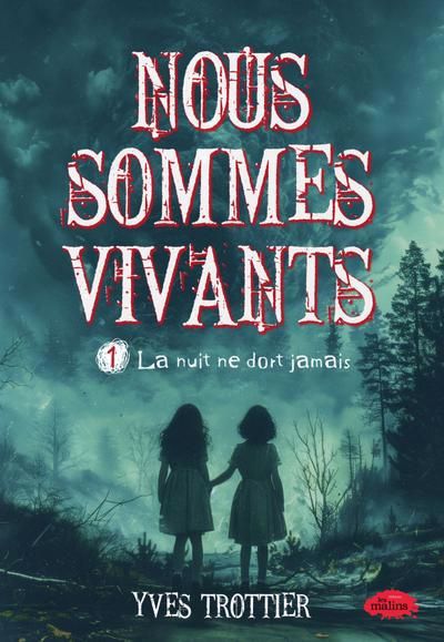 NOUS SOMMES VIVANTS 01  LA NUIT NE DORT JAMAIS