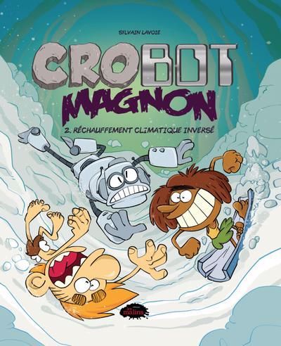 CROBOT MAGNON 02  RECHAUFFEMENT CLIMATIQUE INVERSE