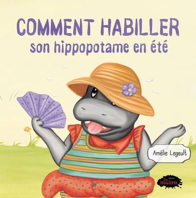 COMMENT HABILLER SON HIPPOPOTAME EN ETE