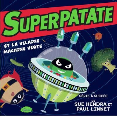 SUPERPATATE ET LA VILAINE MACHINE VERTE