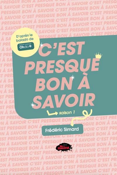C'EST PRESQUE BON A SAVOIR  SAISON 1