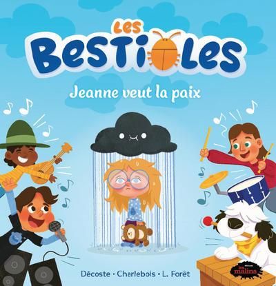 BESTIOLES JEANNE VEUT LA PAIX