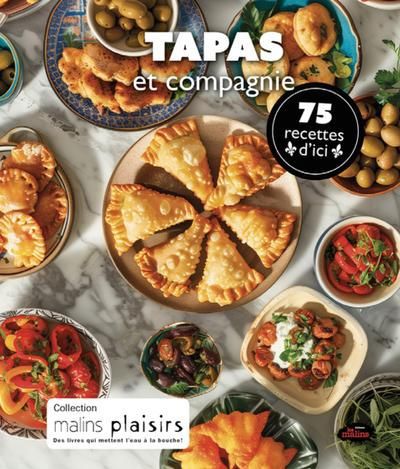 TAPAS ET COMPAGNIE  75 RECETTES D'ICI