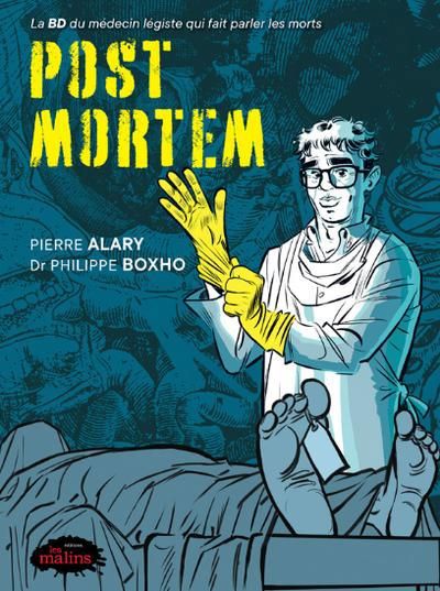 Post Mortem : La BD du médecin légiste qui fait parler les morts