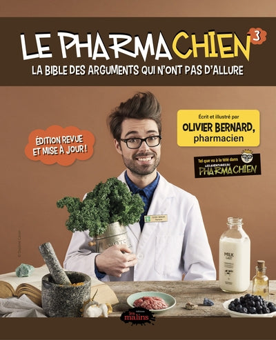 PHARMACHIEN  03  LA BIBLE DES ARGUMENTS QUI N'ONT N.E.
