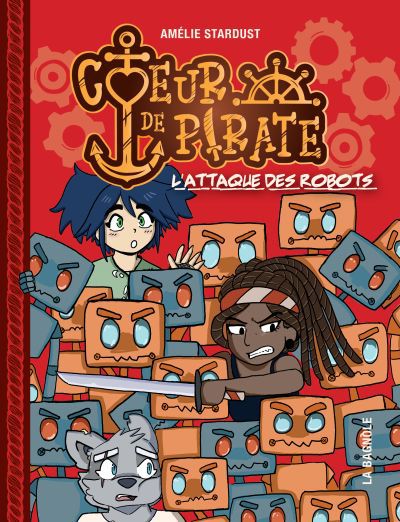 COEUR DE PIRATE T02 -L'ATTAQUE...ROBOTS