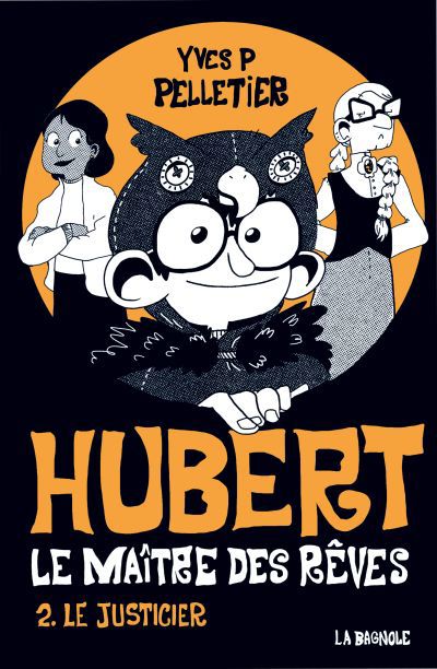 HUBERT, LE MAITRE DES REVES T02