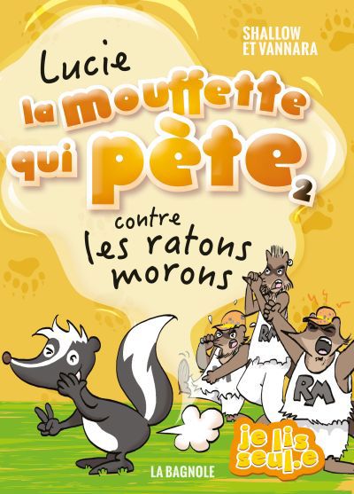 LUCIE LA MOUFFETTE QUI PETE T2 CONTRE LES RATONS MORONS