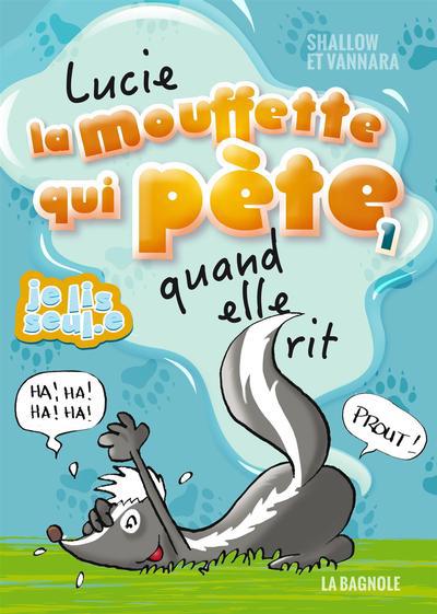 LUCIE LA MOUFFETTE QUI PETE QUAND...