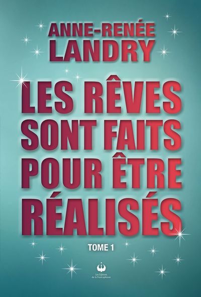 Rêves sont faits pour être réalisés