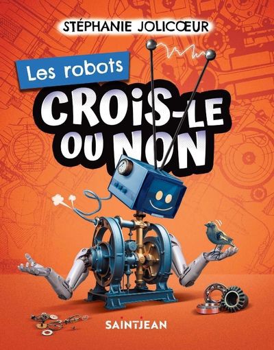CROIS-LE OU NON  LES ROBOTS