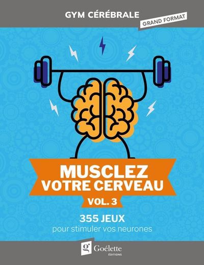 MUSCLEZ VOTRE CERVEAU VOL.3