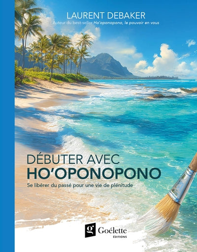 DEBUTER AVEC HO'OPONOPONO