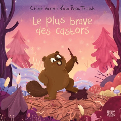 PLUS BRAVE DES CASTORS LE