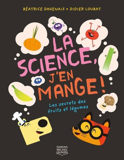SCIENCE, J'EN MANGE!  LES SECRETS DES FRUITS ET LEGUMES
