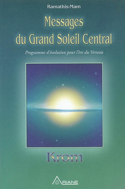 MESSAGES DU GRAND SOLEIL CENTRAL