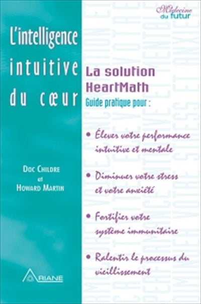 INTELLIGENCE INTUITIVE DU COEUR - LA SOLUTION HEARTMATH