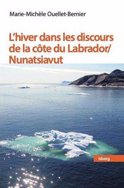 HIVER DANS LES DISCOURS DE LA COTE DU LABRADOR