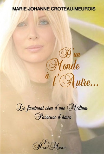 D'UN MONDE A L'AUTRE...