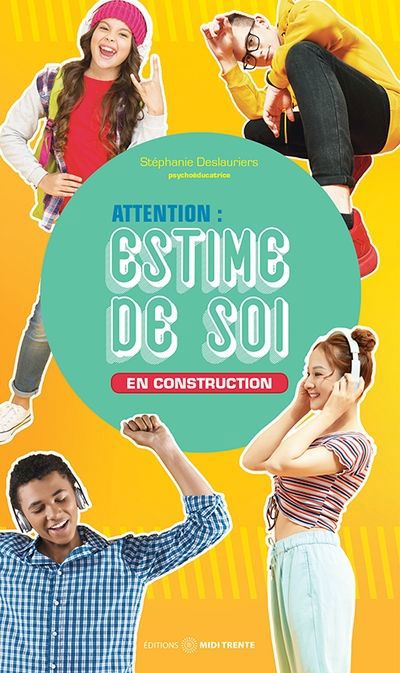 ATTENTION: ESTIME DE SOI EN CONSTRUCTION
