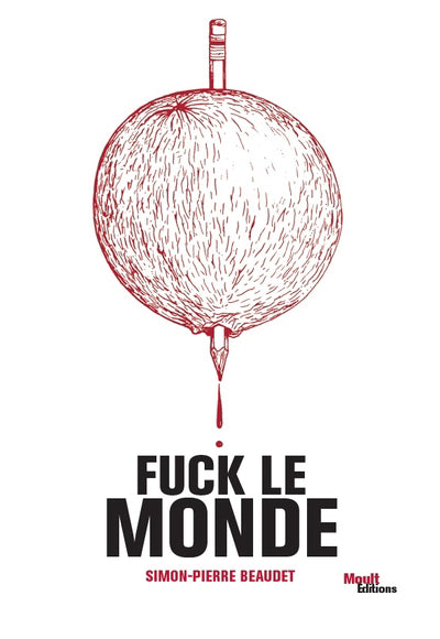 FUCK LE MONDE