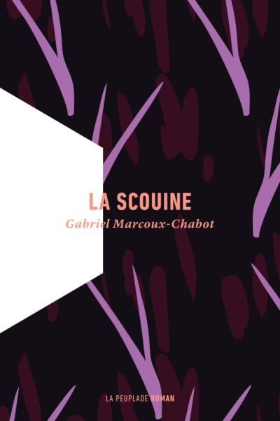 LA SCOUINE | GABRIEL MARCOUX-CHABOT