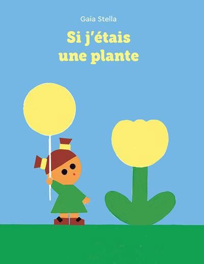 SI J'ETAIS UNE PLANTE