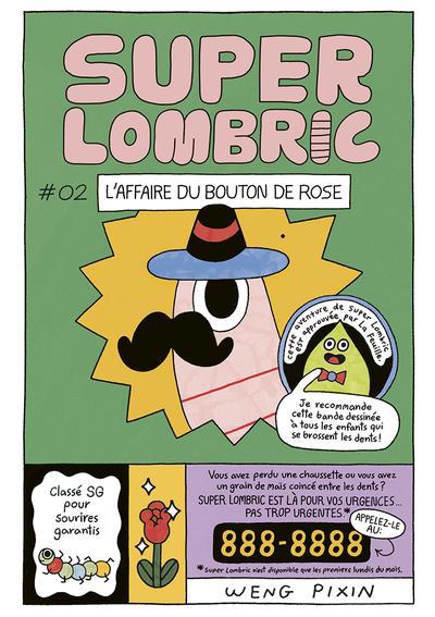 SUPER LOMBRIC T02 : L'AFFAIRE DU BOUTON DE ROSE