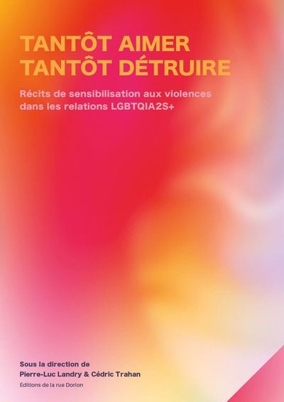 TANTOT AIMER, TANTOT DETRUIRE