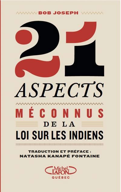 21 aspects méconnus de la Loi sur les Indiens