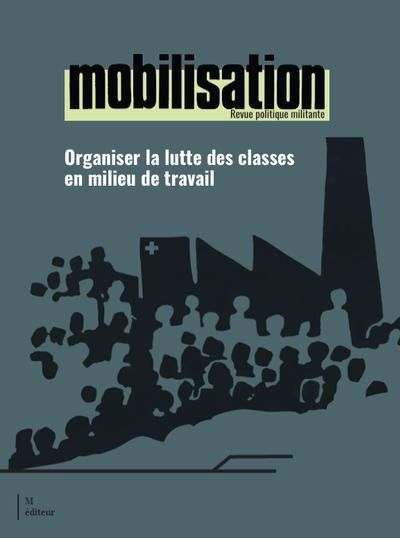 MOBILISATION  ORGANISER LA LUTTE DES CLASSES EN MILIEU DE TR