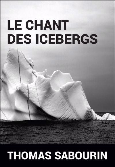 CHANT DES ICEBERGS