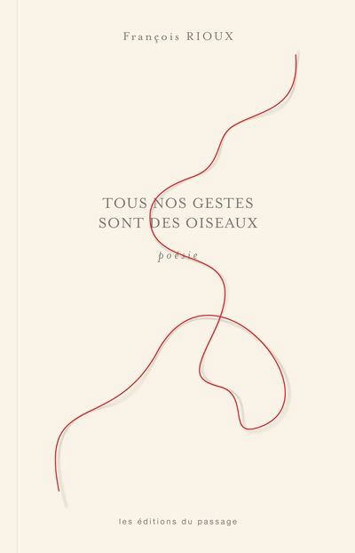 TOUS NOS GESTES SONT DES OISEAUX