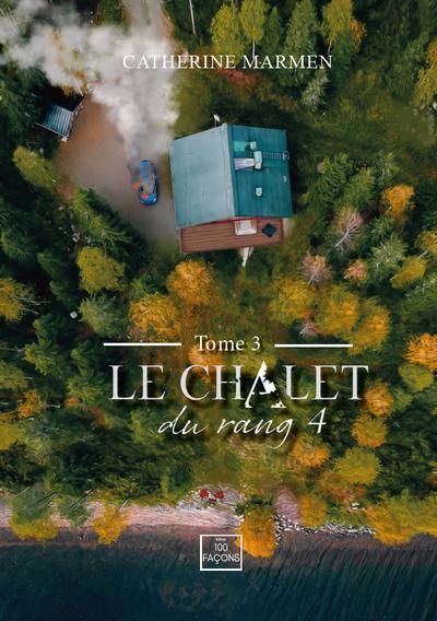 CHALET DU RANG 4 TOME 3