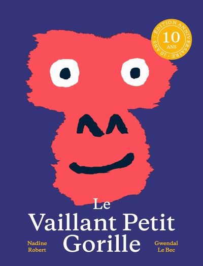 VAILLANT PETIT GORILLE (LE) EDITION 10E ANNIVERSAIRE