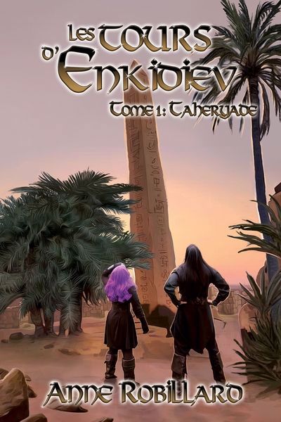 Tours d'Enkidiev, tome 1 : Taheryade