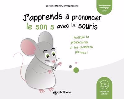 J'APPRENDS A PRONONCER LE SON S AVEC LA SOURIS