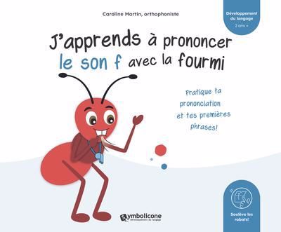 J'APPRENDS A PRONONCER LE SON F AVEC LA FOURMI