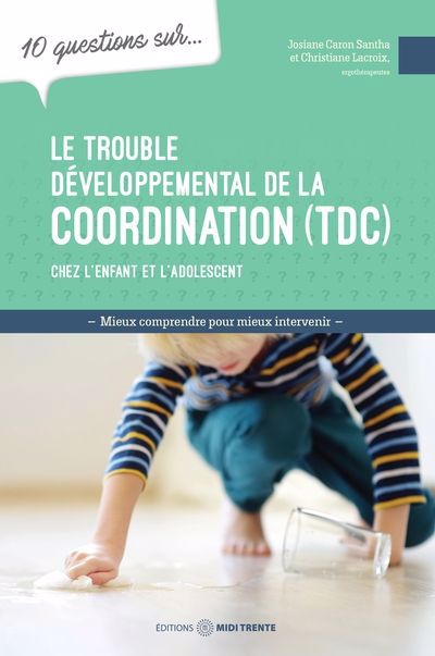 TROUBLE DEVELOPPEMENTAL DE LA COORDINATION (TDC)