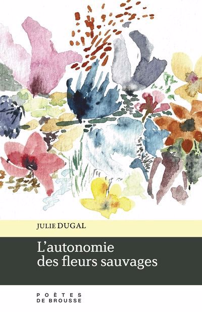 AUTONOMIE DES FLEURS SAUVAGES