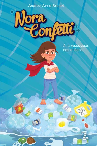 NORA CONFETTI -A LA RESCOUSSE DES OCEANS