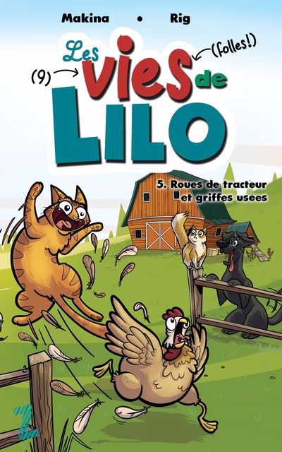 LES VIES DE LILO TOME 5 - ROUES DE TRACTEUR ET GRIFFES USÉES