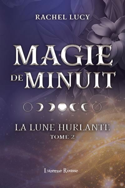 LUNE HURLANTE  02  MAGIE DEMINUIT