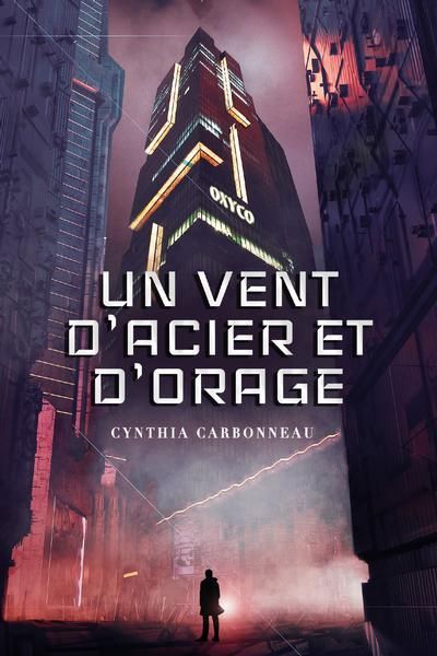 UN VENT D'ACIER ET D'ORAGE