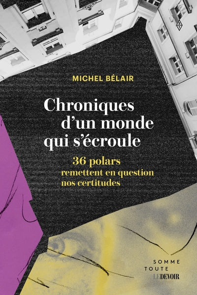 CHRONIQUES D'UN MONDE QUI S'ECROULE