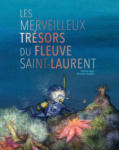 MERVEILLEUX TRESORS DU SAINT-LAURENT